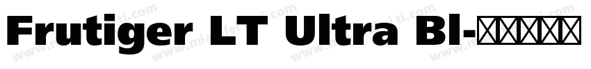 Frutiger LT Ultra Bl字体转换
